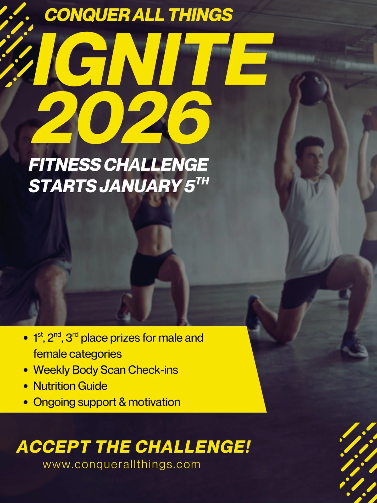 IGNITE 2026🔥 Conquer All Things&rsquo; FIRST-EVER Fitness Challenge starts January 5, 2026!

This is the spark.

The moment you draw a line in the sand and step into the year with intention, not excuses.

Most people wait for momentum. Conquerors cr