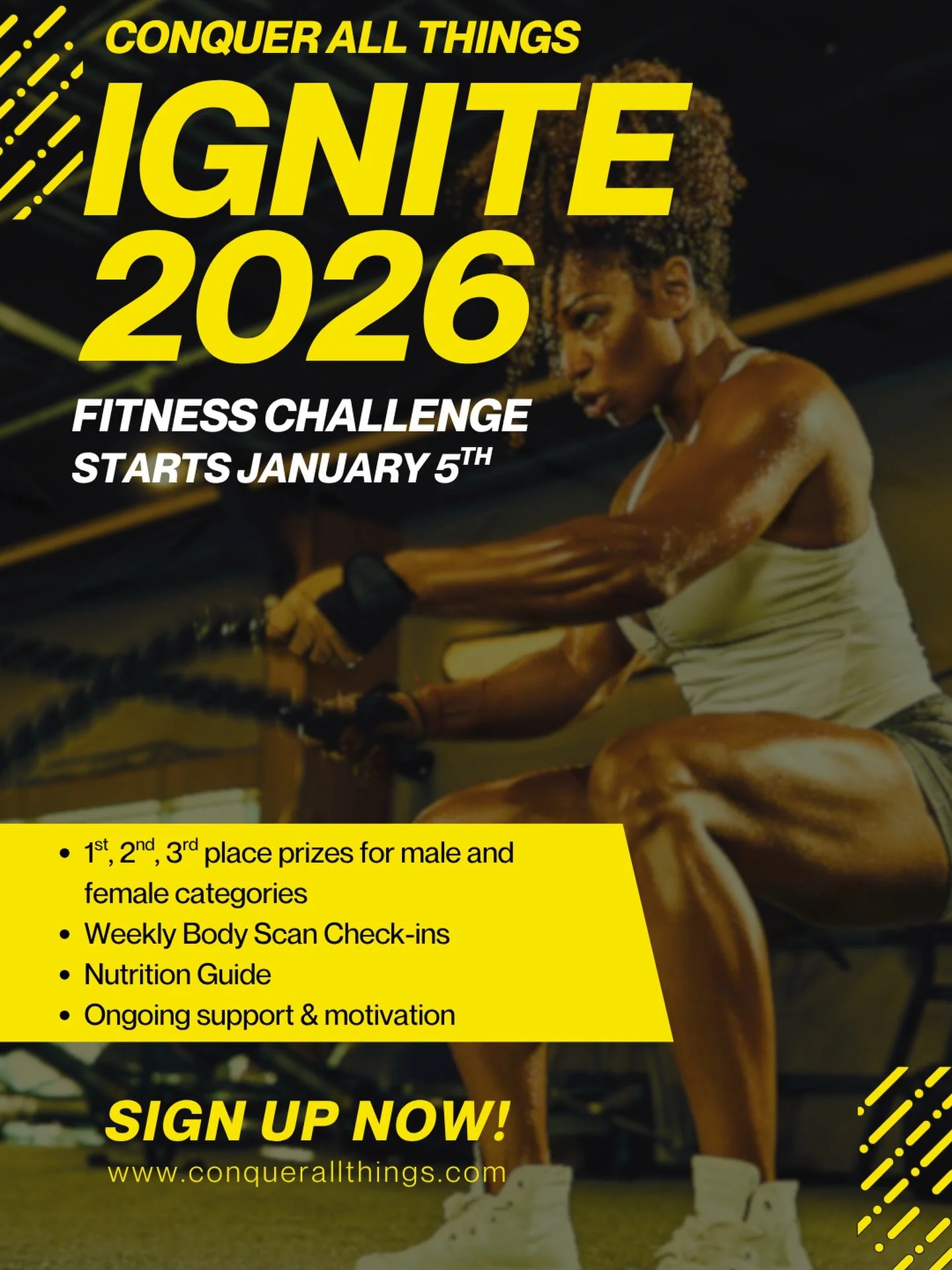IGNITE 2026🔥 Conquer All Things&rsquo; FIRST-EVER Fitness Challenge starts January 5, 2026!

This is the spark.

The moment you draw a line in the sand and step into the year with intention, not excuses.

Most people wait for momentum. Conquerors cr