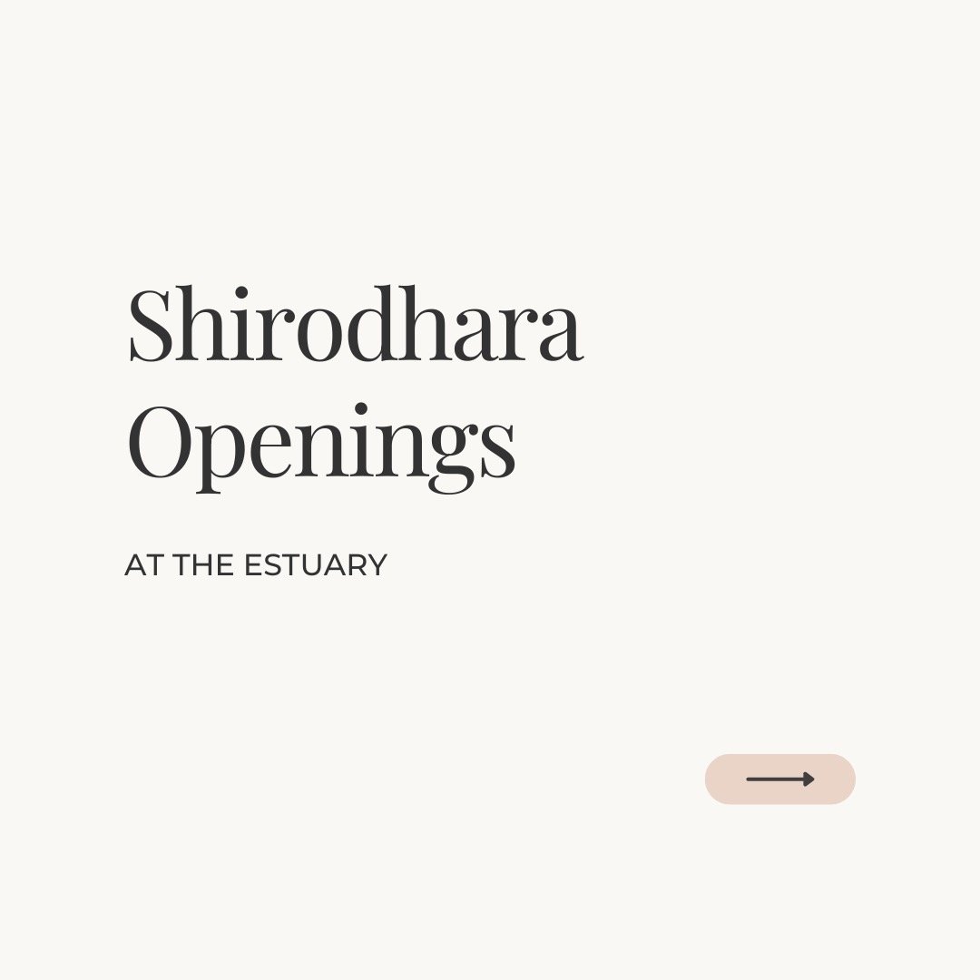 Books are open for Shirodhara @the_estuary_essex in March and April!  Booking link in bio.