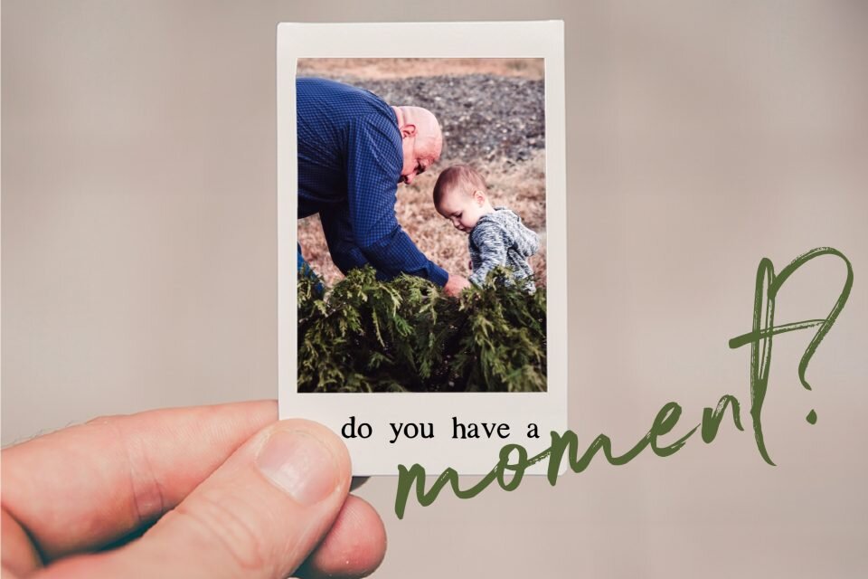 Do You Have a Moment?