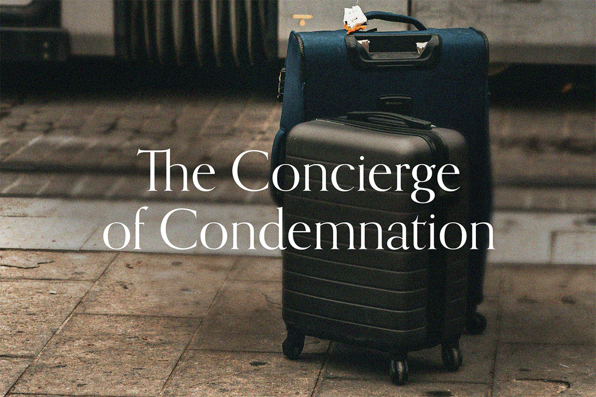 The Concierge of Condemnation