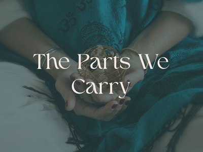 The Parts We Carry