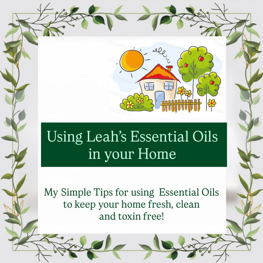 Using Leah’s Essential Oils in your Home