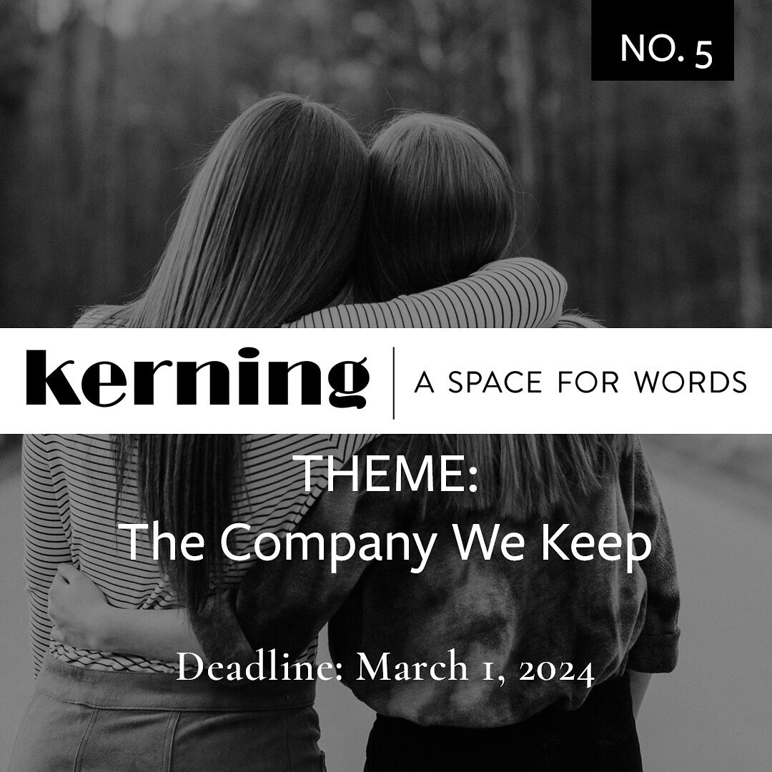 Kinship and connection = 
Platonic or romantic. 
Familial or foreign. 
Bewildering or obvious.
Carefree or complicated.

Our current call for submissions to Issue No. 5 is open until tomorrow&mdash;March 1&mdash;we invite you to share your writing! L