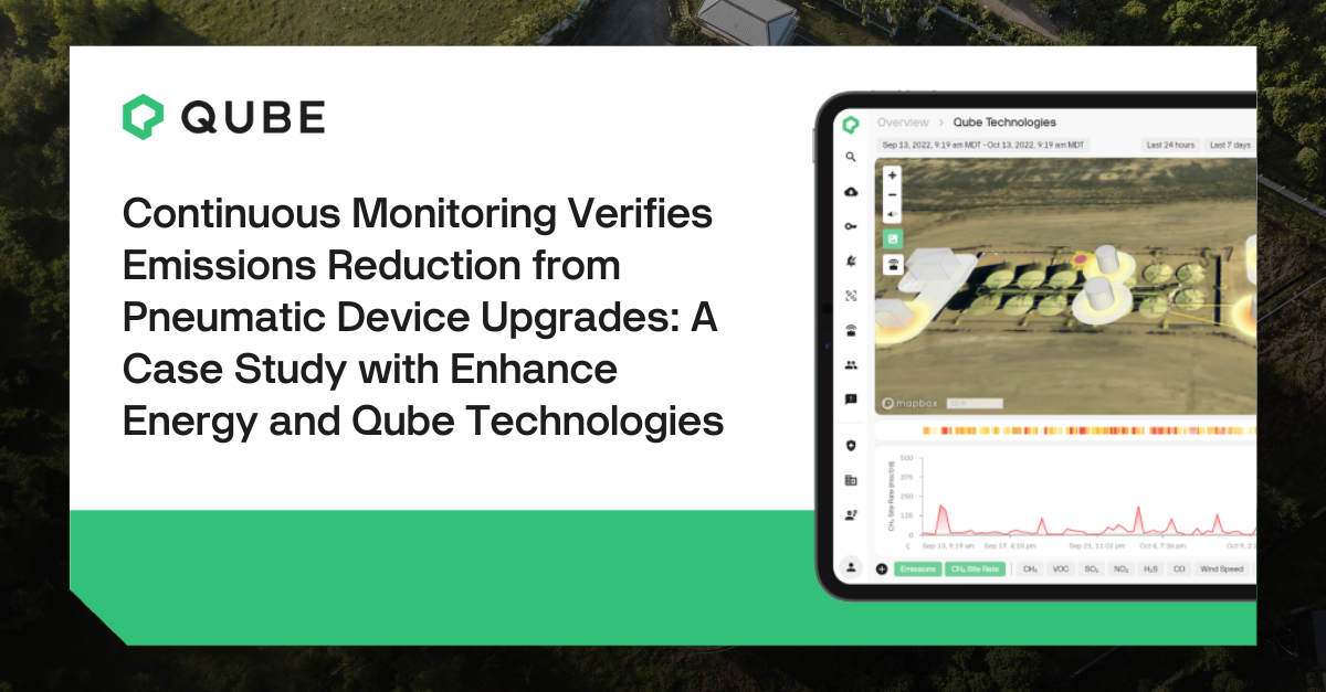 Continuous Monitoring Verifies Emissions Reduction from Pneumatic Device Upgrades: A Case Study with Enhance Energy and Qube Technologies&nbsp;