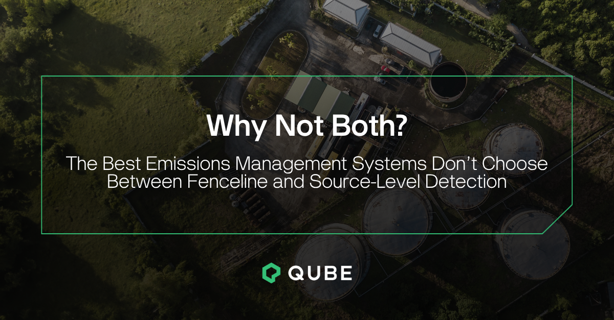 Why Not Both? The Best Emissions Monitoring Systems Don’t Choose Between Fenceline and Source-Level Detection