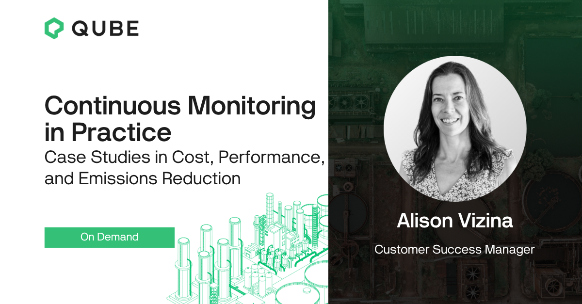 Continuous Monitoring in Practice: Case Studies in Cost, Performance, &amp; Emissions Reduction