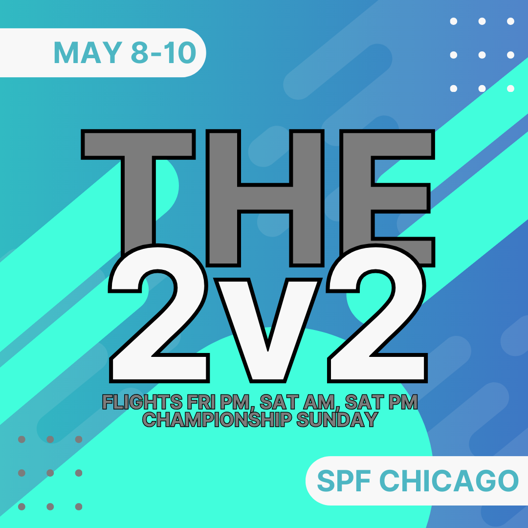 2v2 SATURDAY PM FLIGHT | May 9 | SPF Chicago
