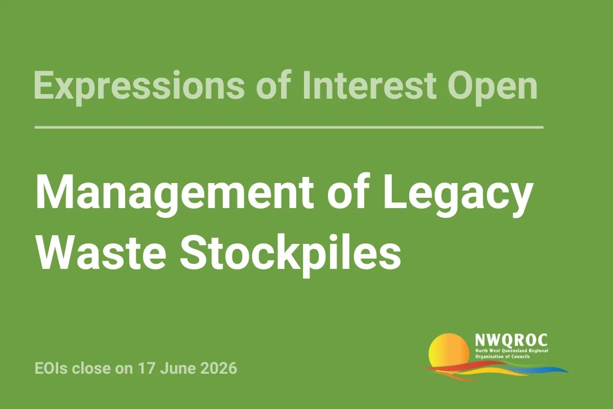 Expressions of Interest - NWQROC Management of Legacy Waste Stockpiles