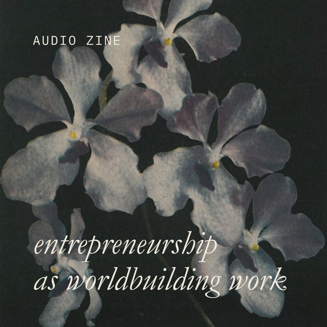 Entrepreneurship as Worldbuilding Work
