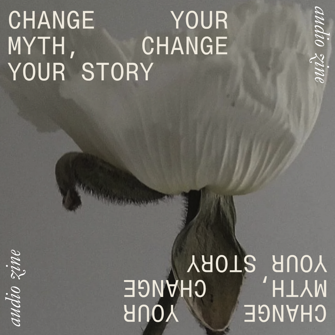 Change Your Myth, Change Your Story