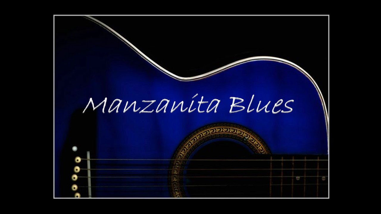 Manzanita Blues