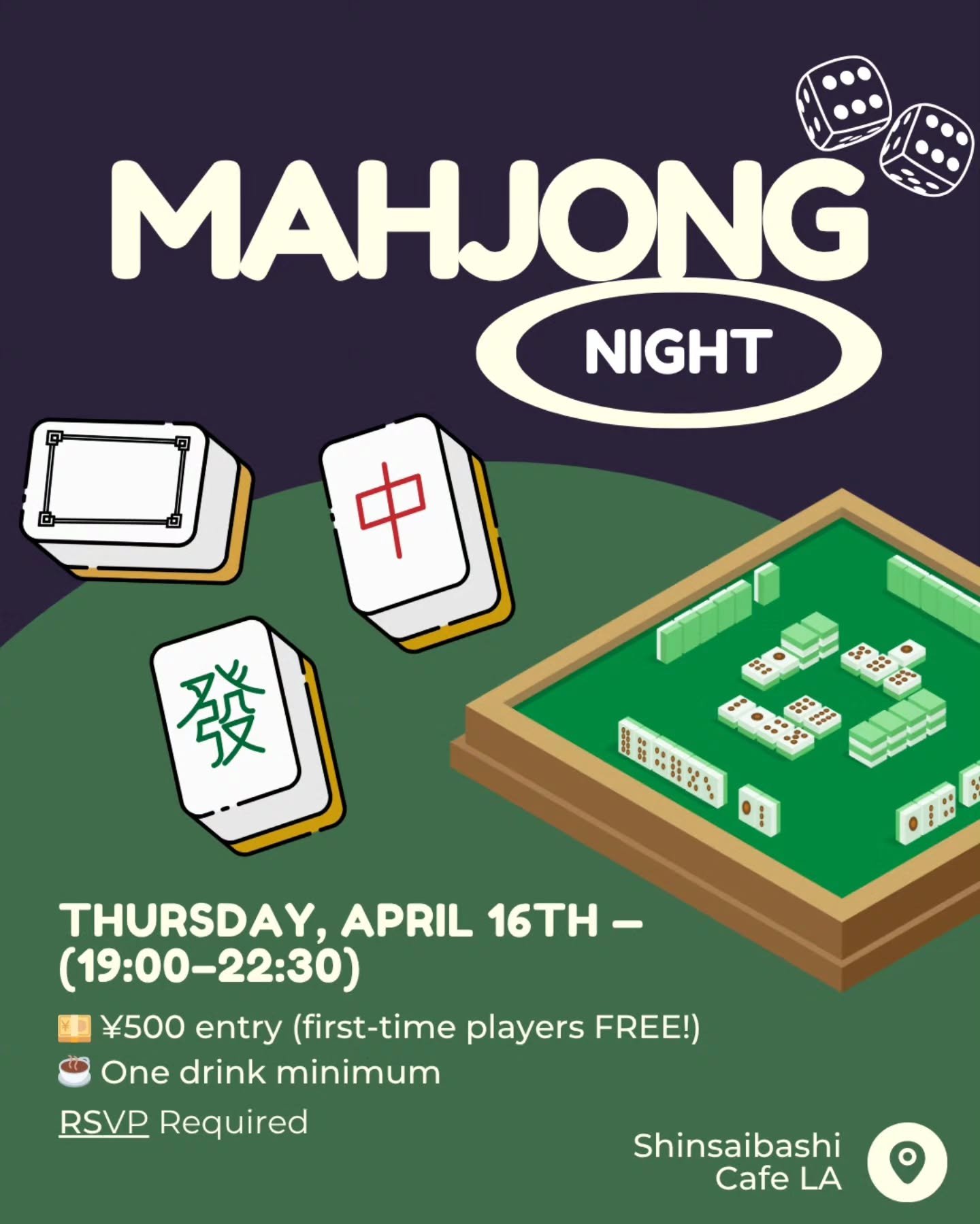 🀄 MAHJONG NIGHT AT CAFE LA 🀄

Learn to play Japanese Riichi Mahjong in the heart of Shinsaibashi!

📅 Thursday, April 16th 【7:00pm&ndash;10:30pm】
💴 &yen;500 entry (first-time players FREE!)
☕ One drink minimum
RSVP required

Whether you're a compl