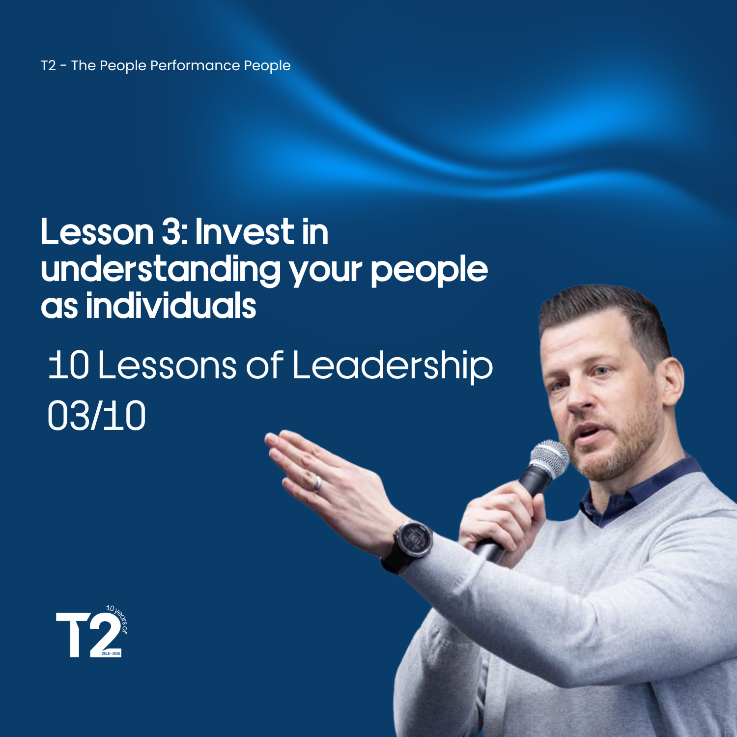 Lesson 3 - Invest in understanding your people as individuals