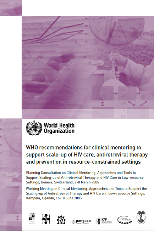 WHO recommendations for clinical mentoring to support scale-up of HIV care, antiretroviral therapy and prevention in resource-constrained settings