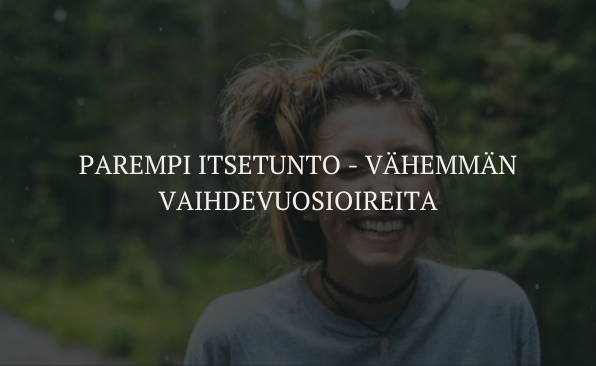 Parempi itsetunto - vähemmän vaihdevuosioireita