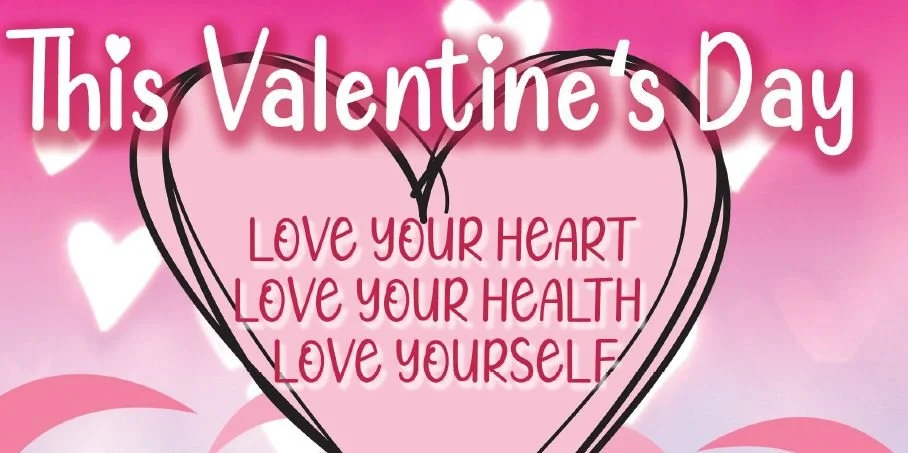 Love Your Heart this Valentine’s