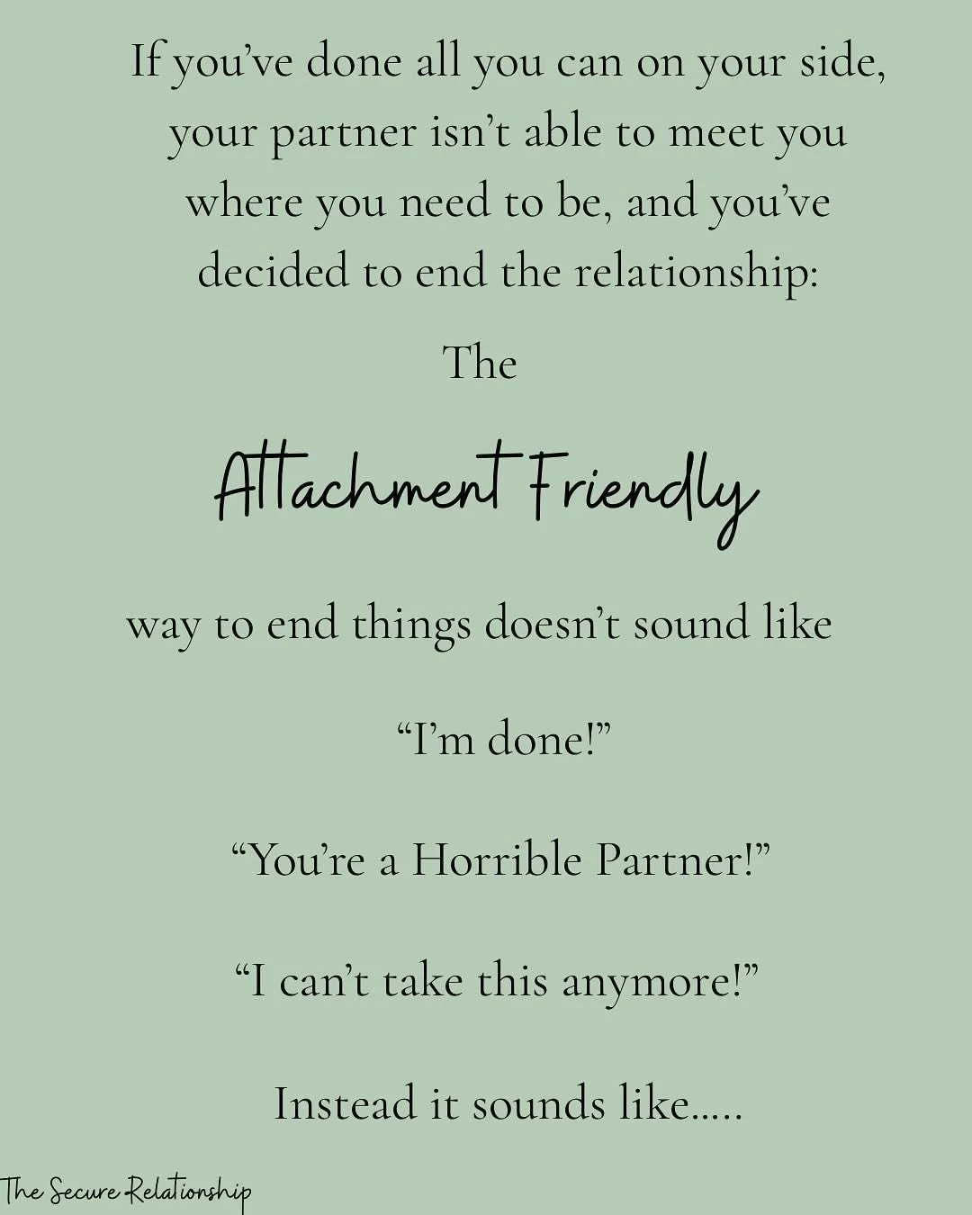 I don&rsquo;t like to see relationships have to end because it&rsquo;s sad and hard. But life is life and sometimes the healthiest thing to do is move on. Some relationships aren&rsquo;t able to change and some partners aren&rsquo;t ready to change. 