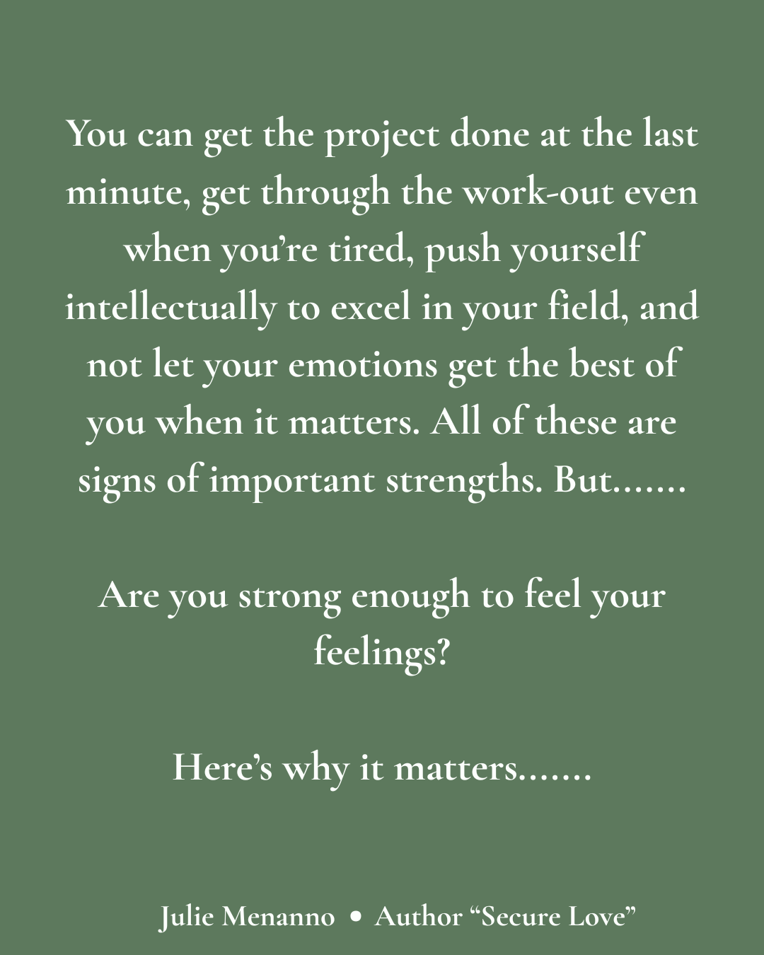 Are You Strong Enough to Feel Your Feelings?
