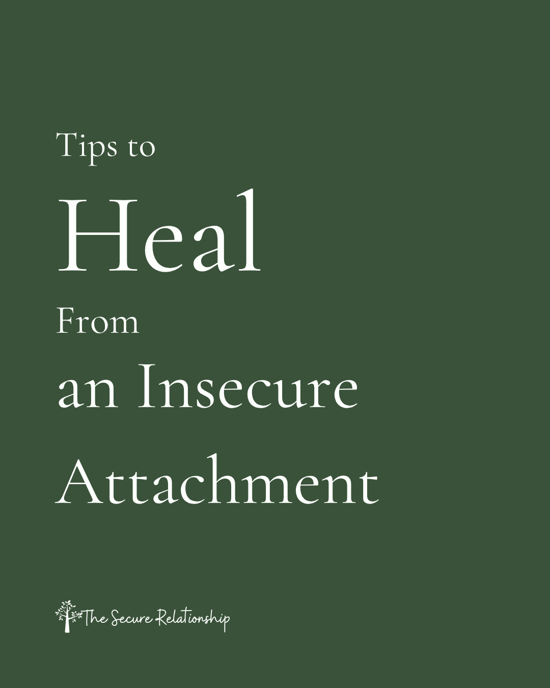 Tips to Heal From an Insecure Attachment