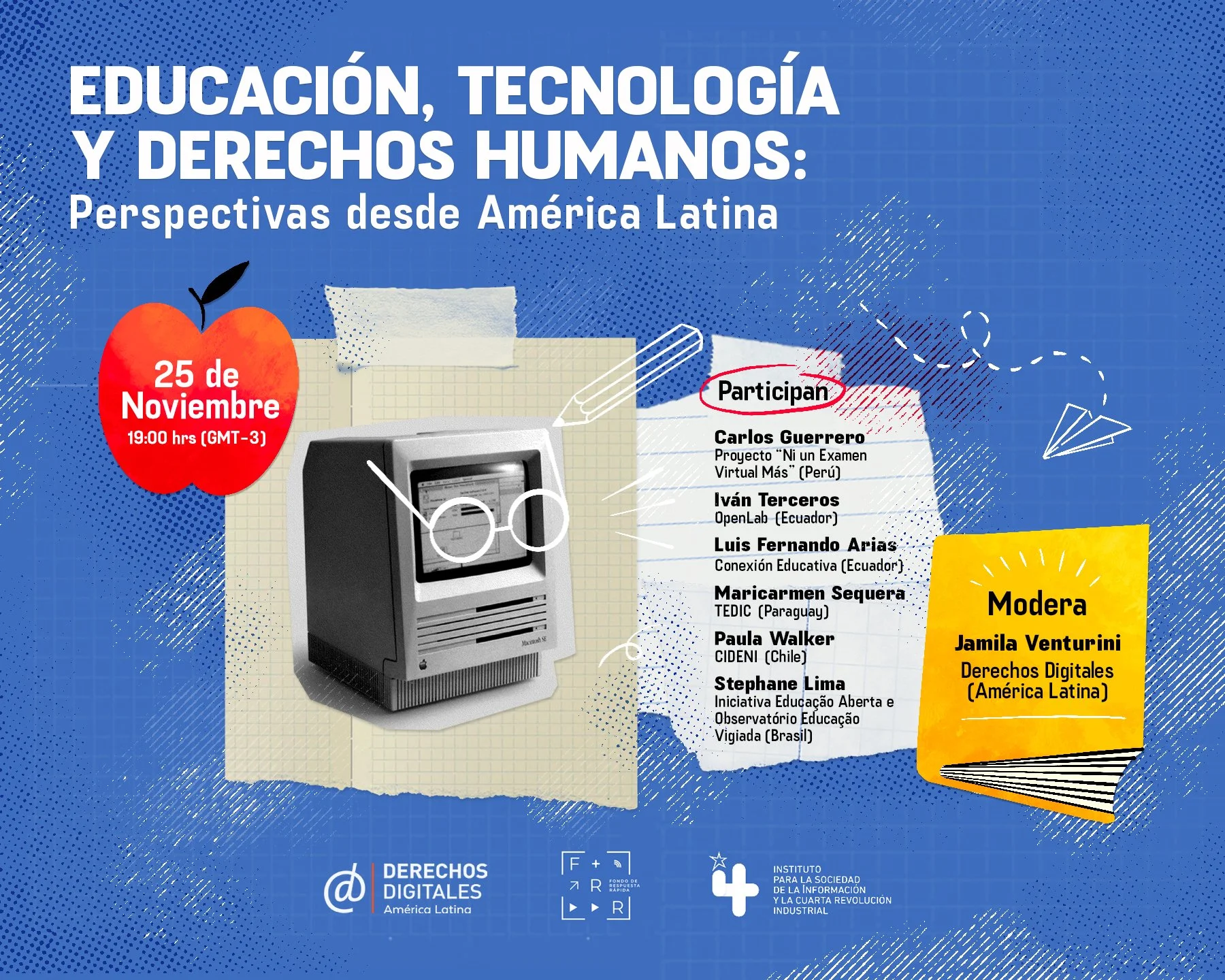 Cartel de evento sobre educación, tecnología y derechos humanos con fecha 25 de noviembre a las 19:00 horas, con lista de participantes y moderadora, en fondo azul con un dibujo de una computadora antigua y un globo de diálogo en nota adhesiva amarilla.