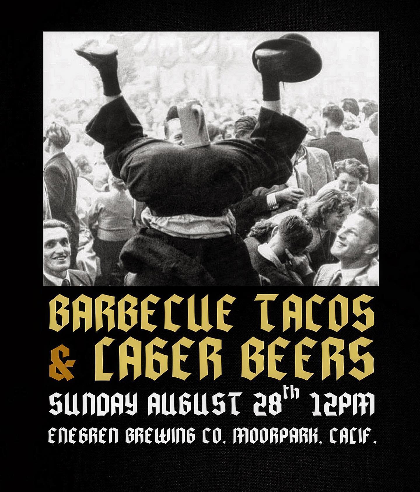 BARBECUE TACOS &amp; LAGER BEERZ
SUNDAY (8/28) 12PM 🍺 @enegrenbrewing 

we&rsquo;ll be in Moorpark serving BBQ TACOS with the LAGER LORDS. brisket, pork, sausage, rice &amp; beans, corn &amp; peppers. 

PROST🦂