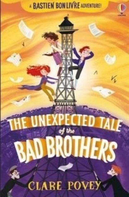 The Unexpected Tale of the Bad Brothers by Clare Povey