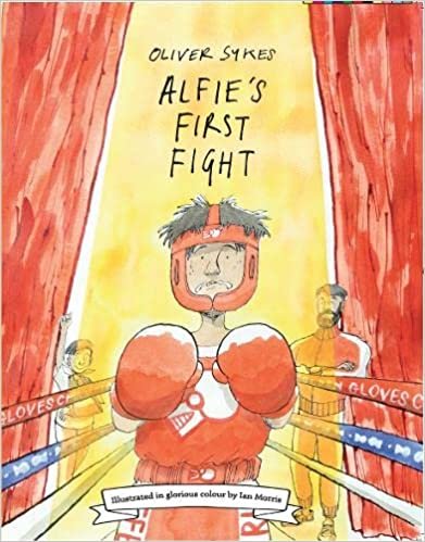 Alfie's First Fight by Oliver Sykes