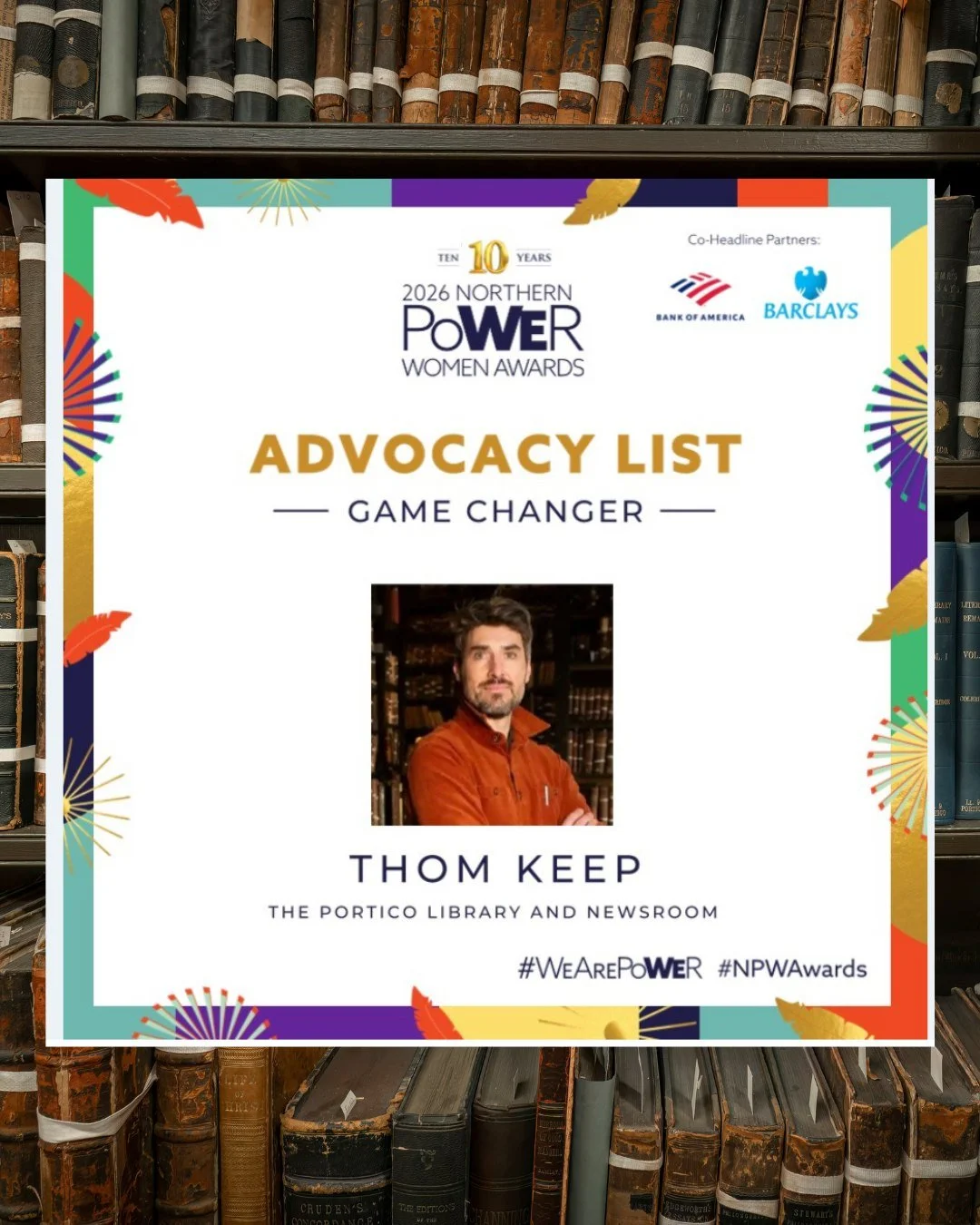 The Portico Library are proud to share that our CEO, Dr Thom Keep, has been recognised on the 2026 #AdvocacyList by the @npwawards. 

Selected from 1,800 nominations by a panel of 90 independent judges, Thom is one of just 25 individuals recognised o