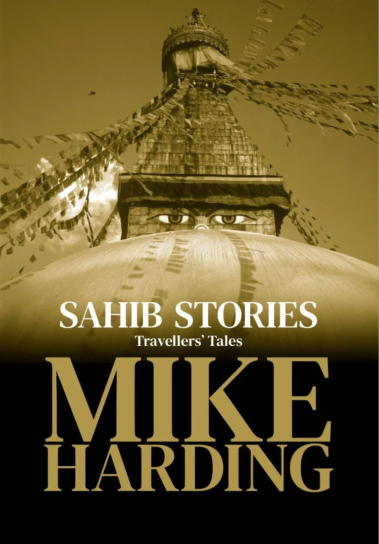 Mike Harding: Sahib Stories - Travellers Tales Launch & Fundraiser