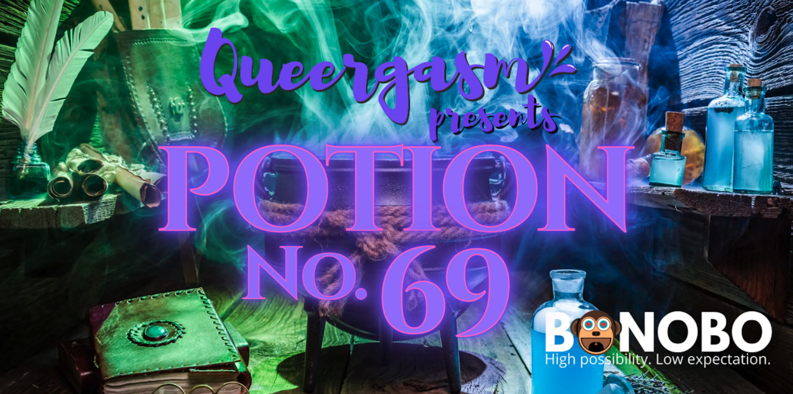 Queergasm💦 Potion No. 69
