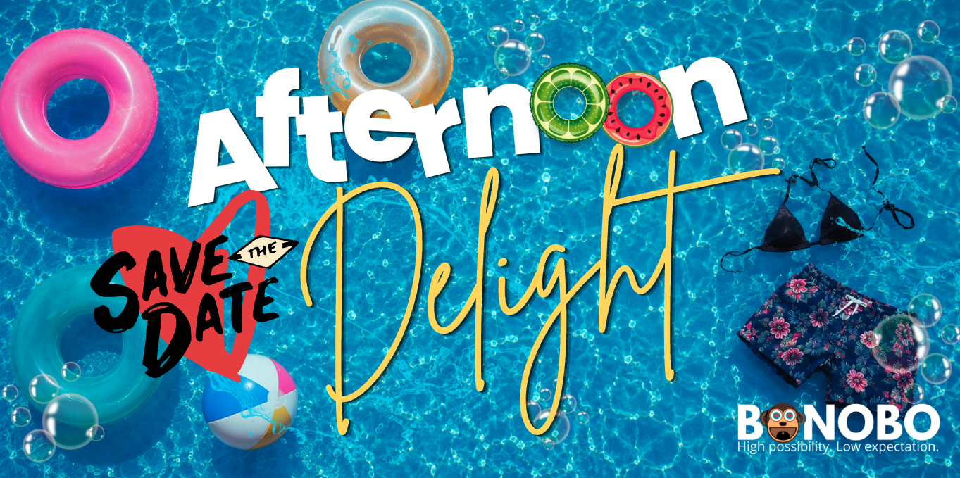 Bonobo Network presents: Afternoon Delight Theme TBA - September