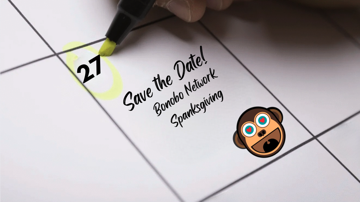 Bonobo Network Presents: Spanksgiving