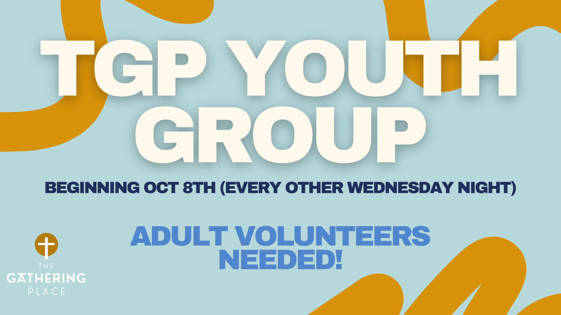 Text on a flyer promoting a gathering group starting October 8th that meets every other Wednesday night. The flyer has a blue background with large cream-colored text, smaller dark blue text, and blue text emphasizing the need for adult volunteers. There are large brown abstract shapes and a small logo for The Gathering Place.
