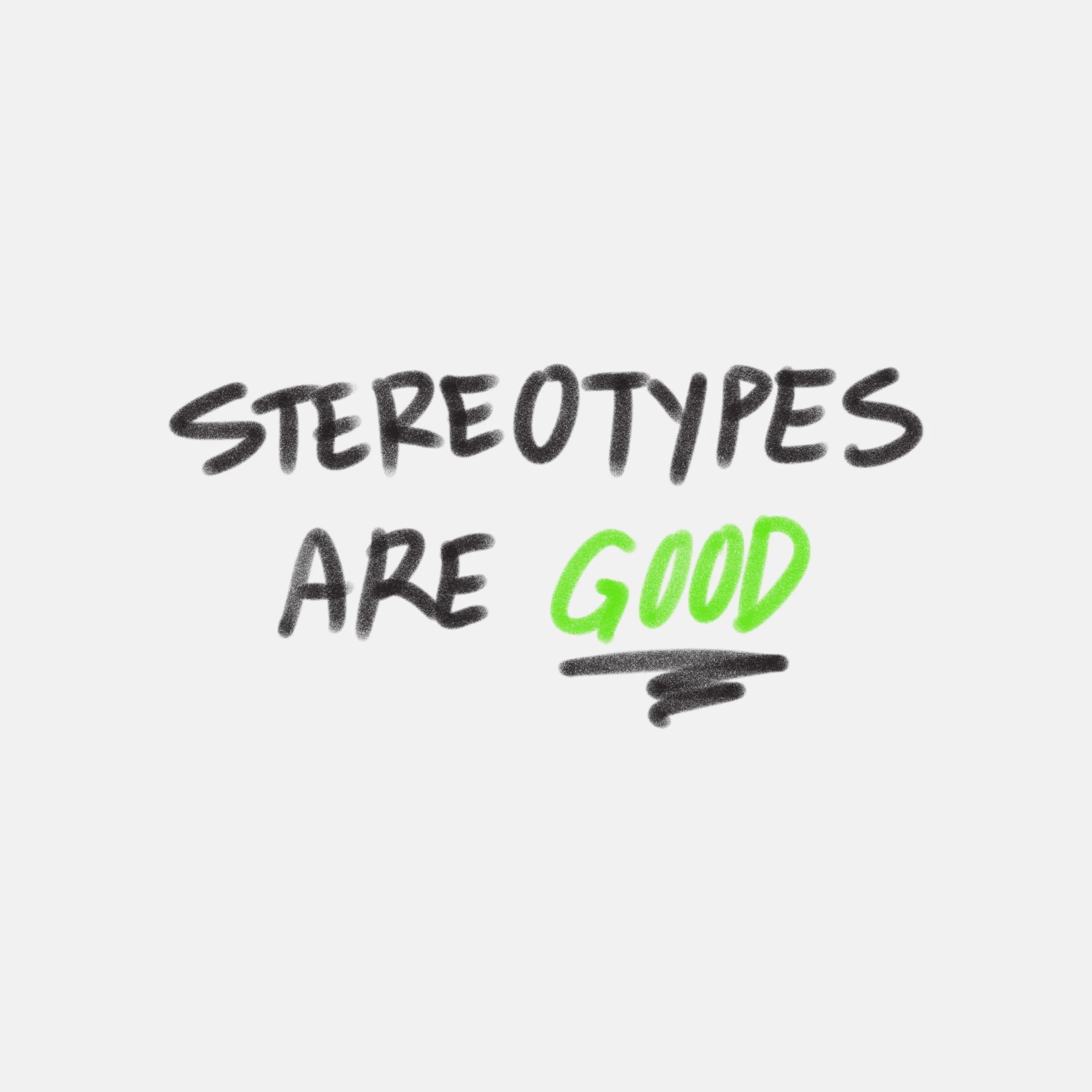 Stereotypes are good