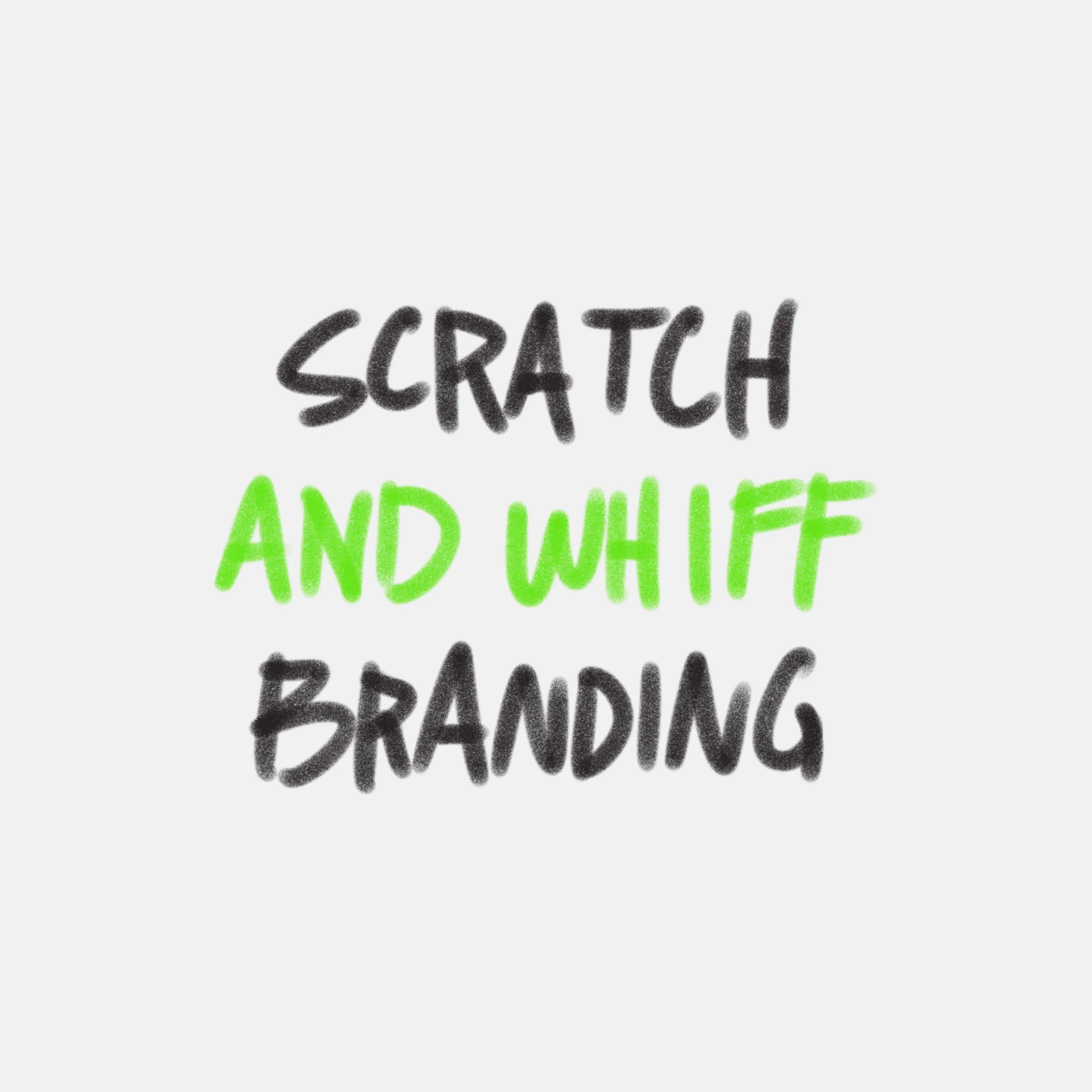 Scratch and whiff branding
