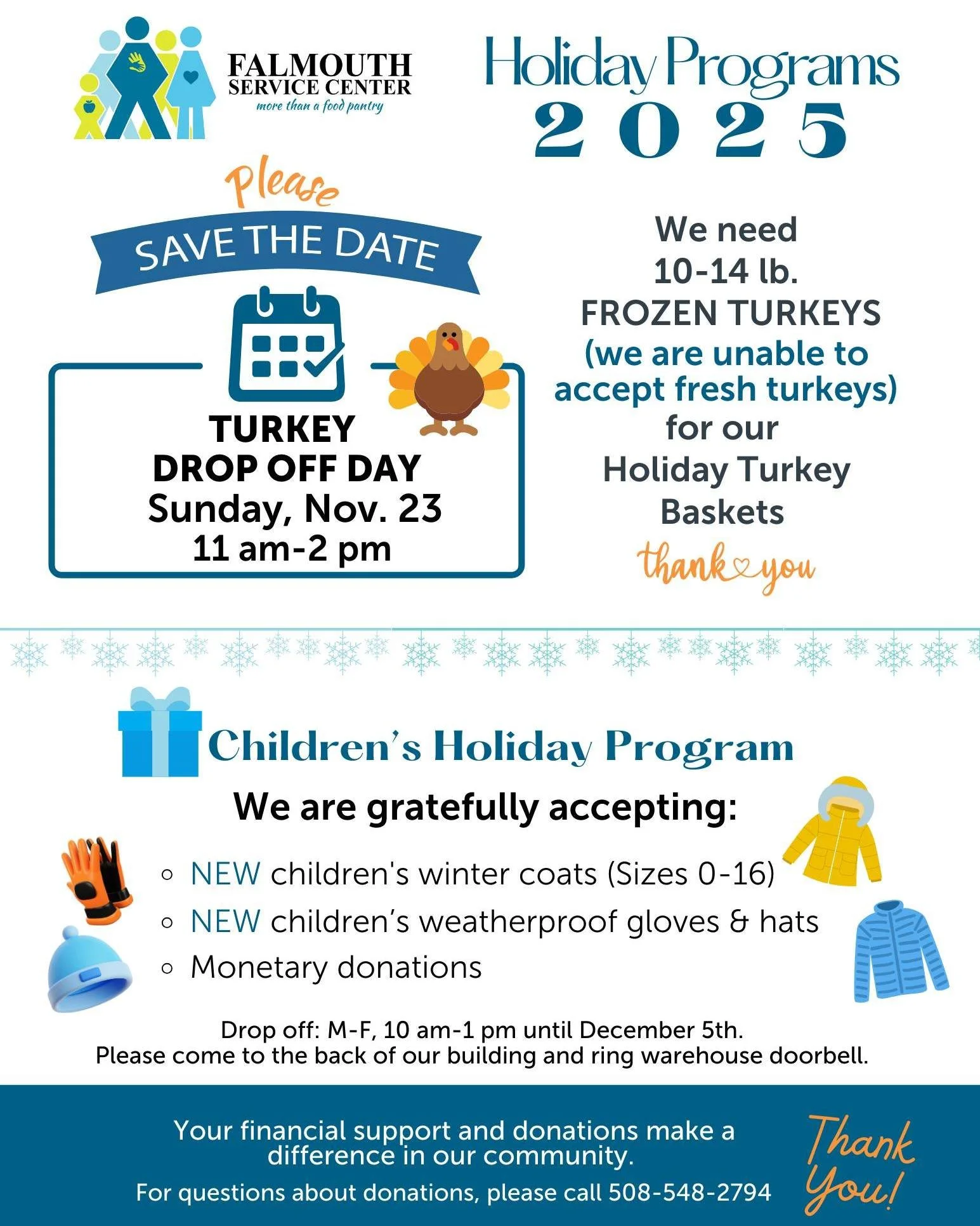 We are now accepting brand new children's coats, hats, and gloves for our Children's Holiday Program.  And save the date for our annual turkey drop off, November 23rd.  Thank you for helping others in our community!