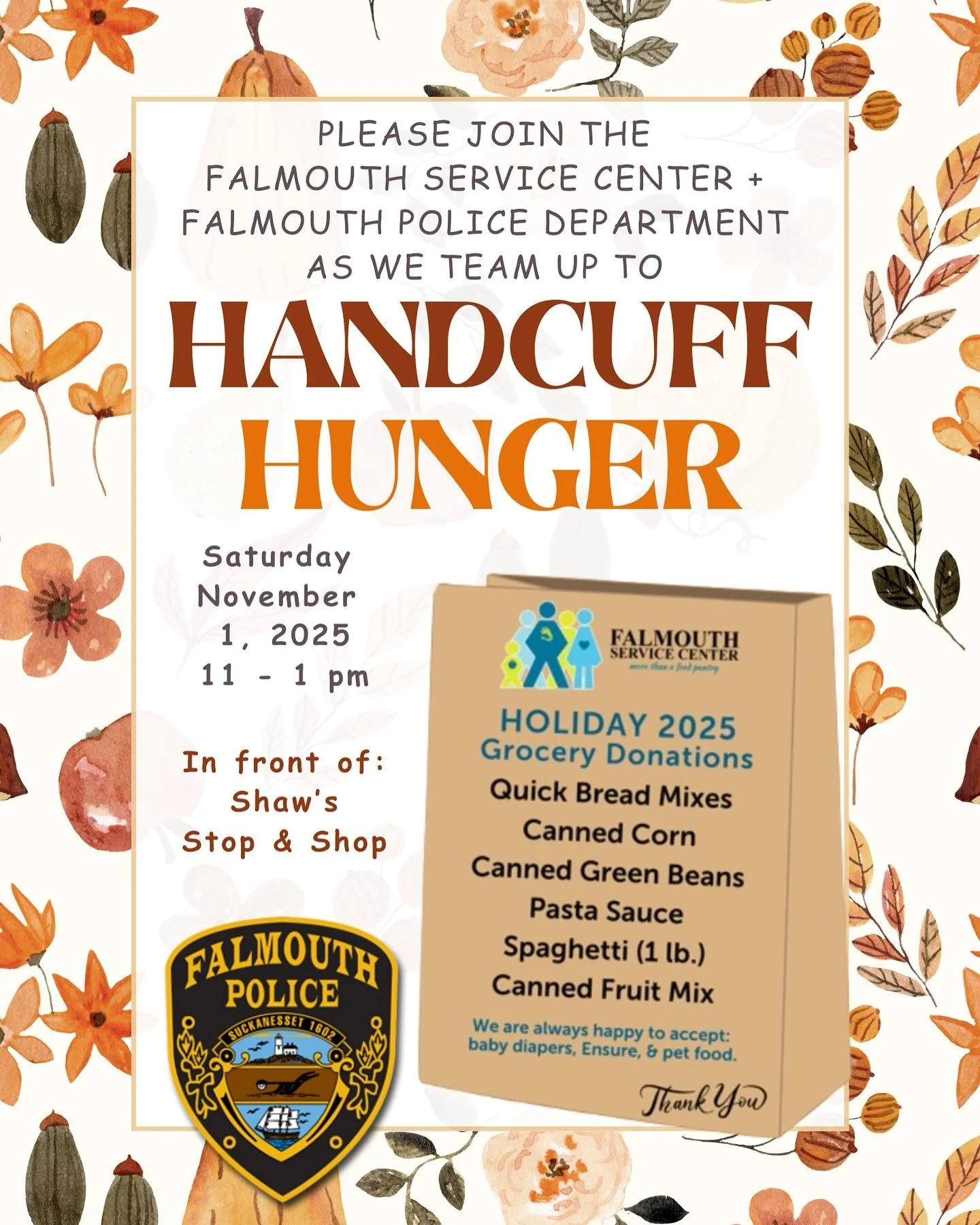 Our friends Falmouth Police Department are hosting a food drive for us one week from today!  We hope you will stop by and support their efforts.