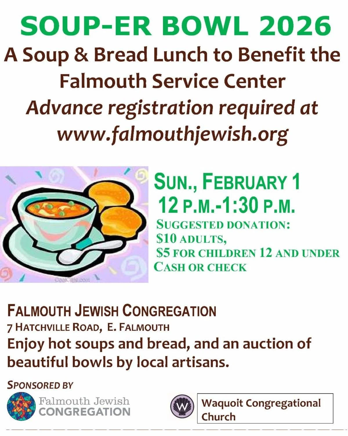 Enjoy some wonderful soup, bread, and friendship while supporting FSC!  Thank you to the organizers for hosting this delicious event each year.  Be sure to pre-register at www.falmouthjewish.org.