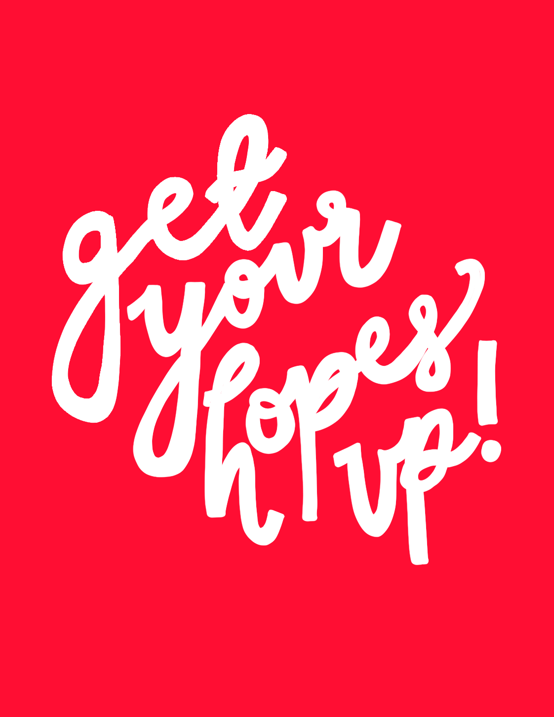 Get your hopes up red and white.png