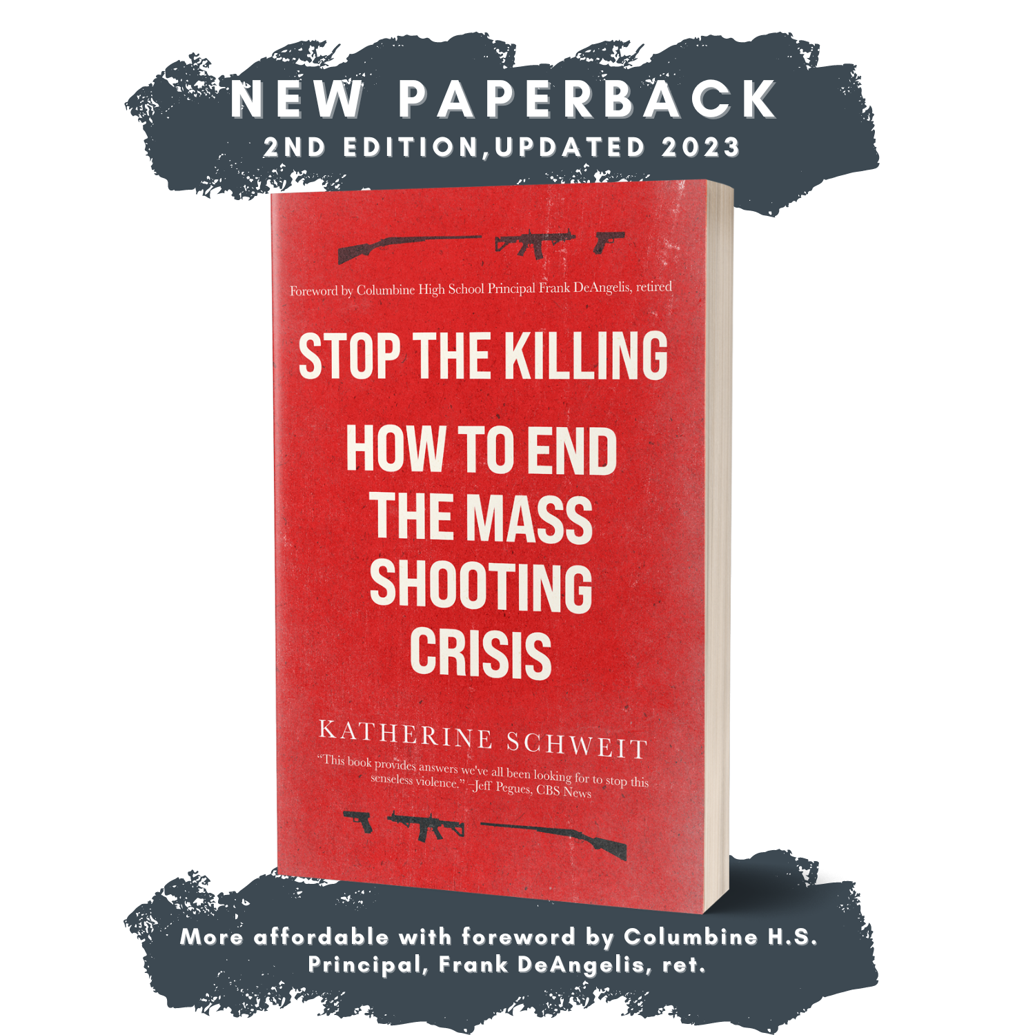 Book cover titled 'Stop the Killing: How to End the Mass Shooting Crisis' by Katherine Schweit, featuring a red background, silhouettes of rifles at top and bottom, and promotional text indicating 2nd edition, updated 2023.