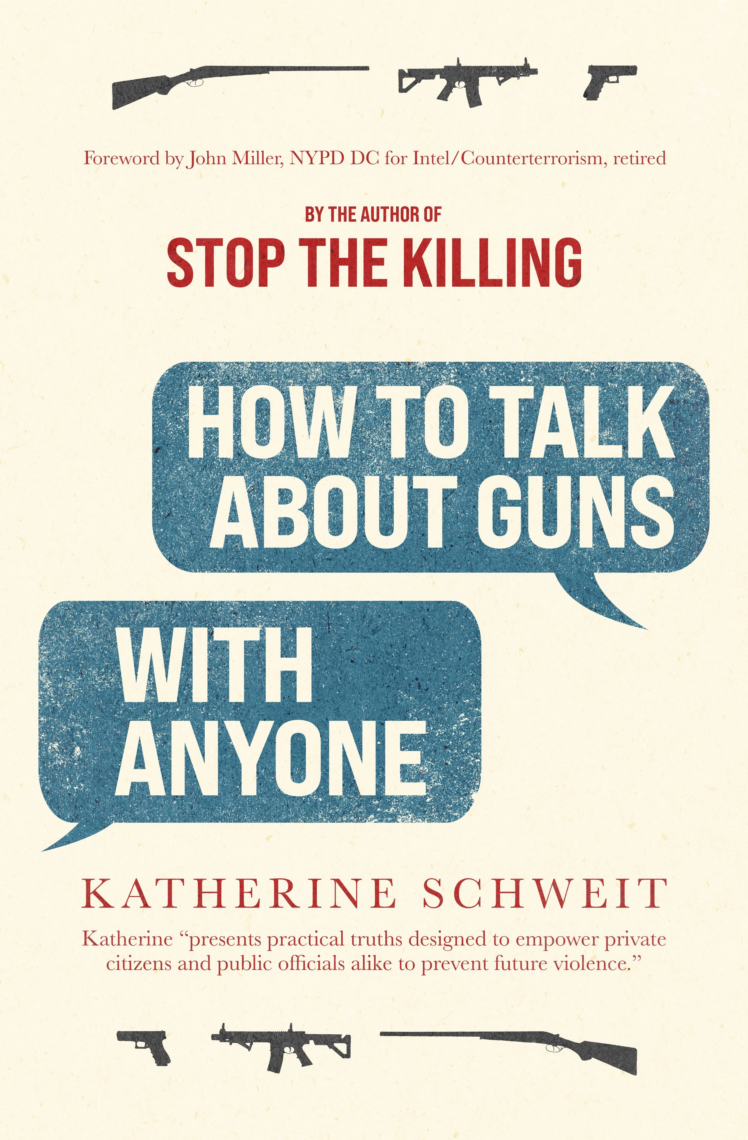 Book cover titled "How to Talk About Guns with Anyone" by Katherine Schweit, featuring silhouette images of a rifle, a machine gun, and a shotgun at the top and bottom.