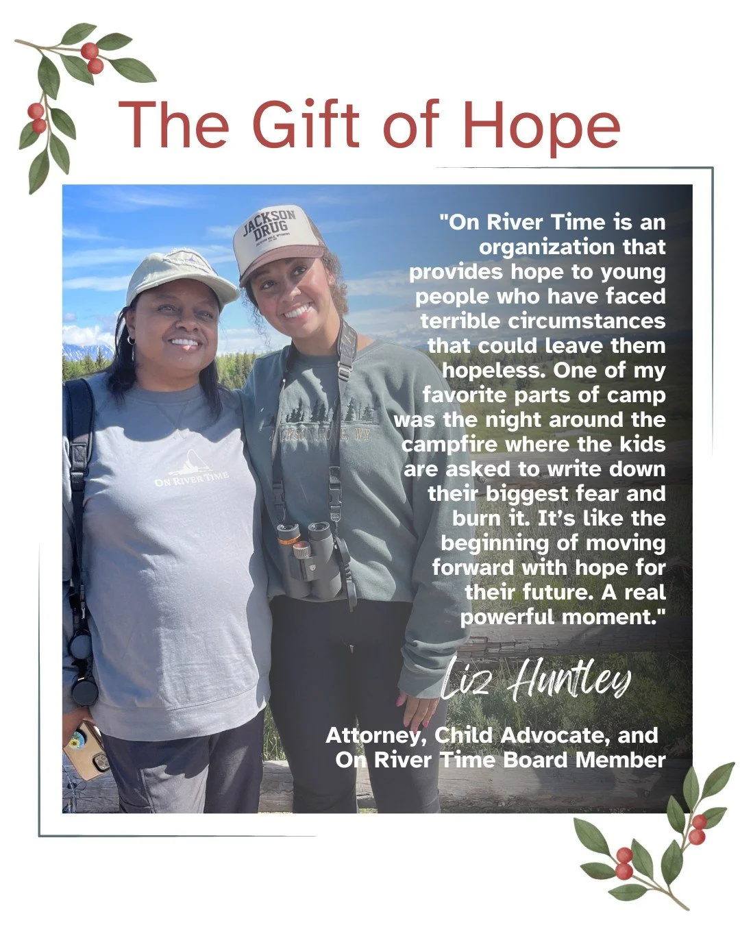 "On River Time is an organization that provides hope to young people who have faced terrible circumstances that could leave them hopeless. One of my favorite parts of camp was the night around the campfire where the kids are asked to write down 