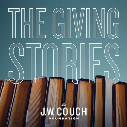 On River Time Featured in βThe Giving Storiesβ Podcast by the J.W. Couch Foundation, Oct. 17, 2023