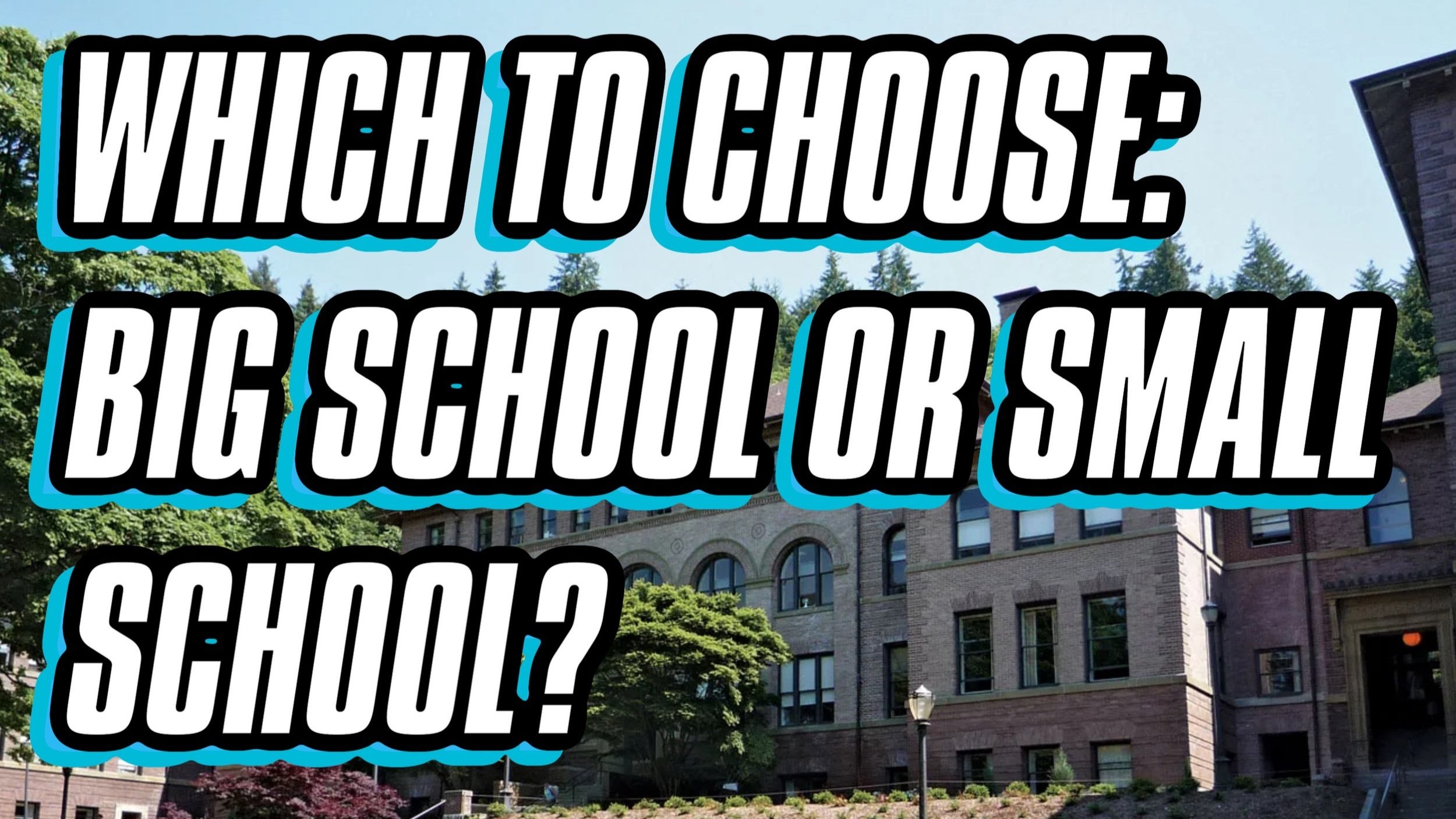 BIG SCHOOL VS. SMALL SCHOOL.