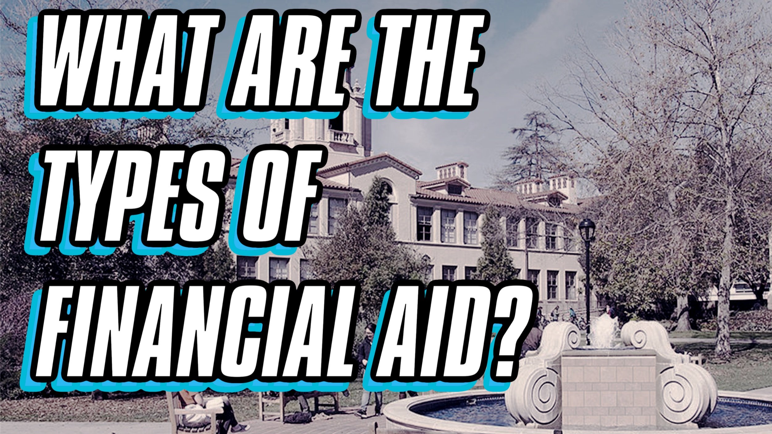 TYPES OF FINANCIAL AID.