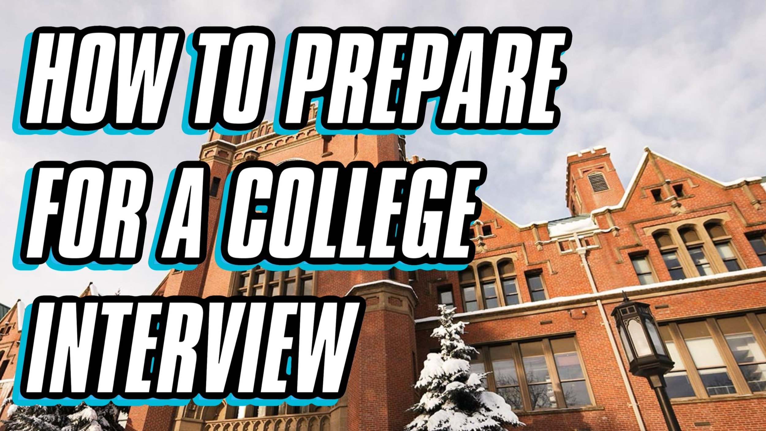 THE COLLEGE INTERVIEW.