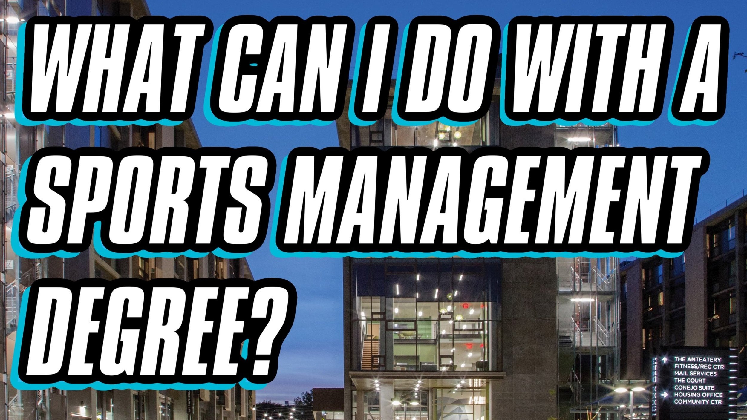 WHAT CAN I DO WITH A SPORTS MANAGEMENT DEGREE?