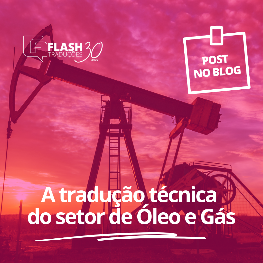 A tradução técnica do setor de Óleo e Gás