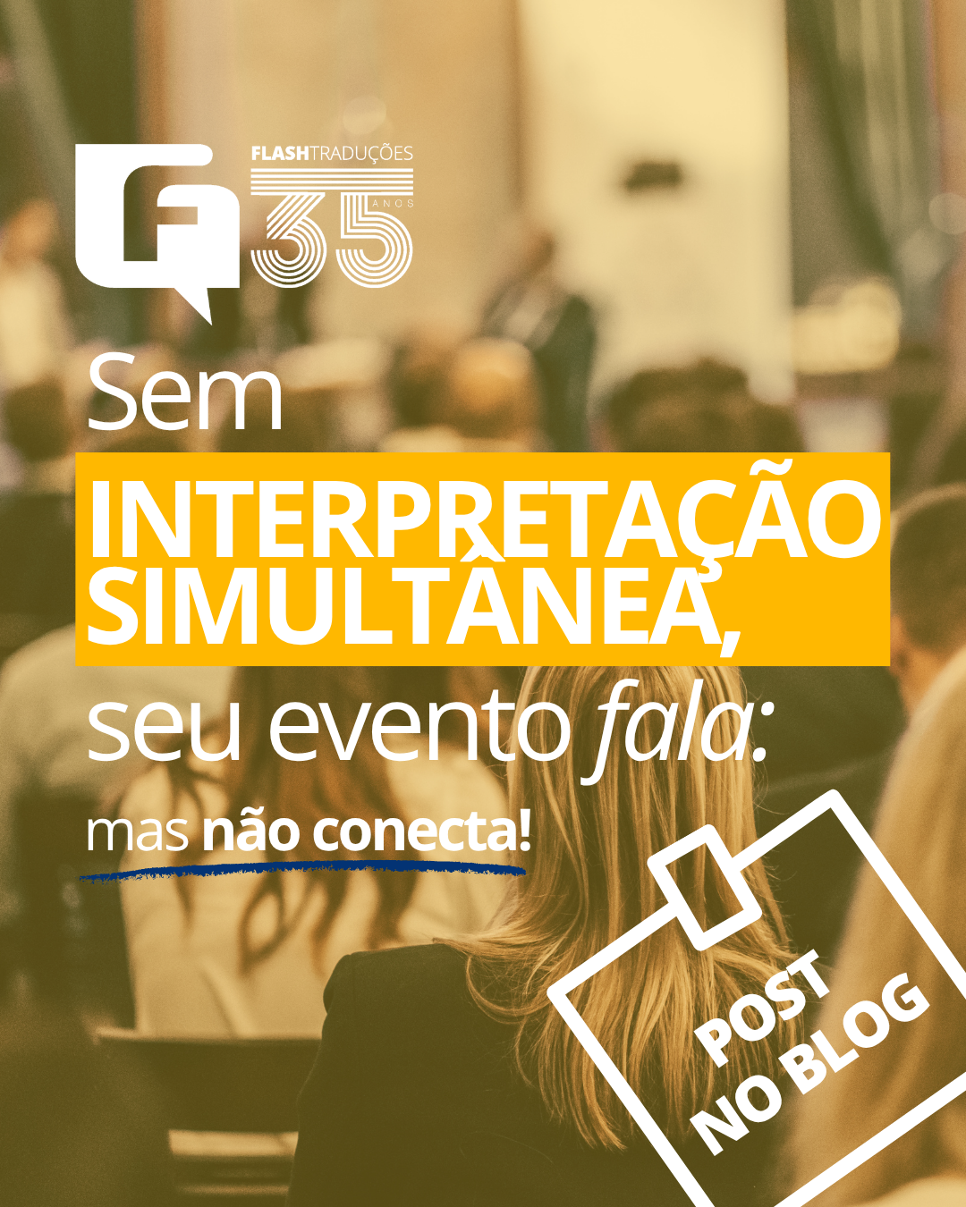 Sem interpretação simultânea, seu evento fala: mas não conecta!